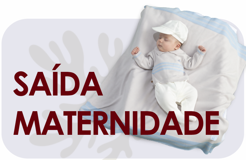 Saída Maternidade